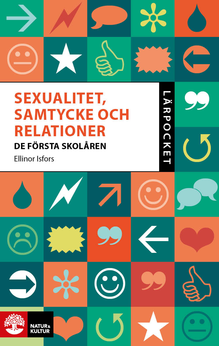 Omslag: Sexualitet, samtycke och relationer : de första skolåren