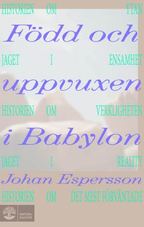 Född och uppvuxen i Babylon