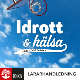 Idrott och hälsa för högstadiet Lärarhandledning Digital