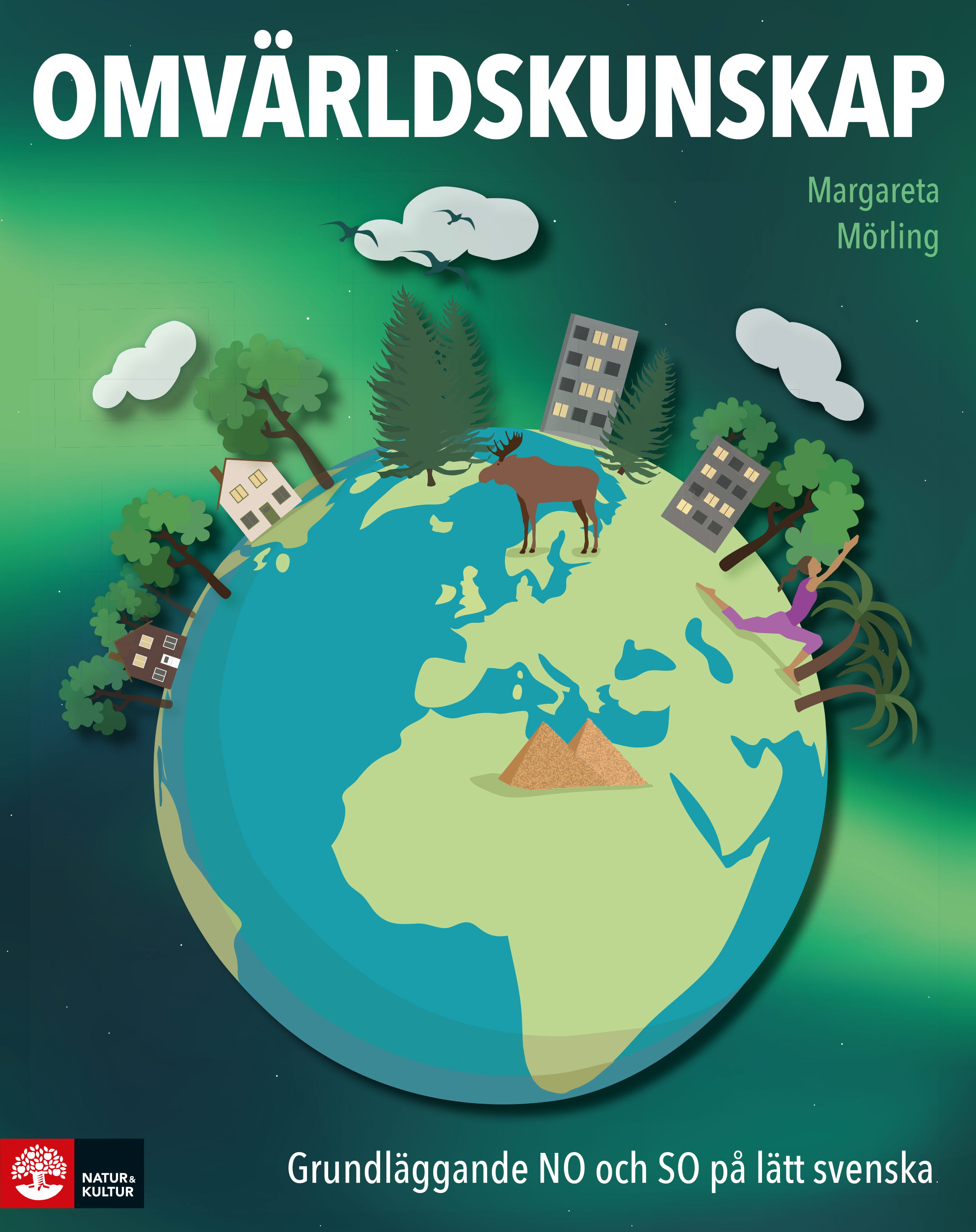Omslag: Omvärldskunskap - Grundläggande NO och SO på lätt svenska Elevbok