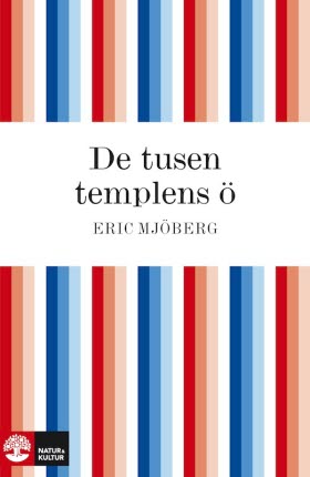 De tusen templens ö