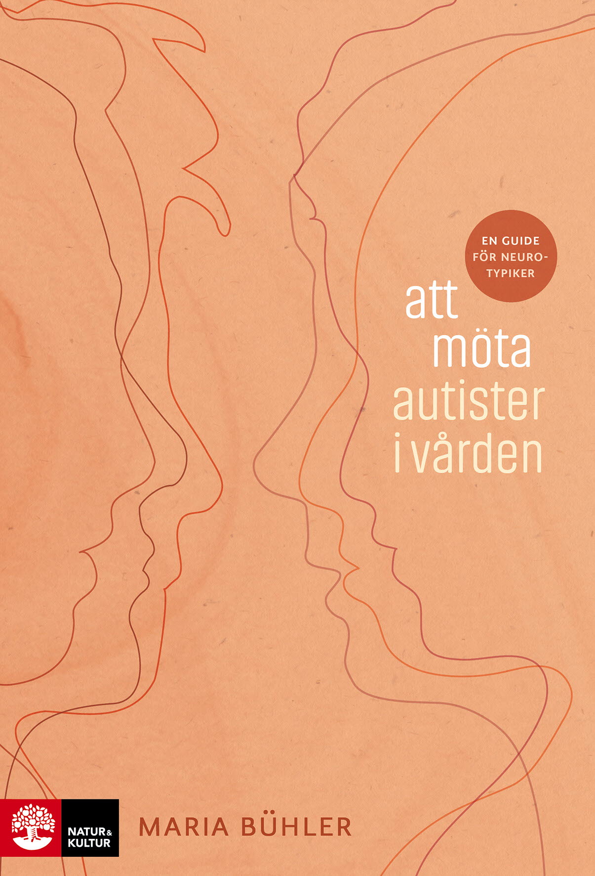 Omslag: Att möta autister i vården : en guide för neurotypiker