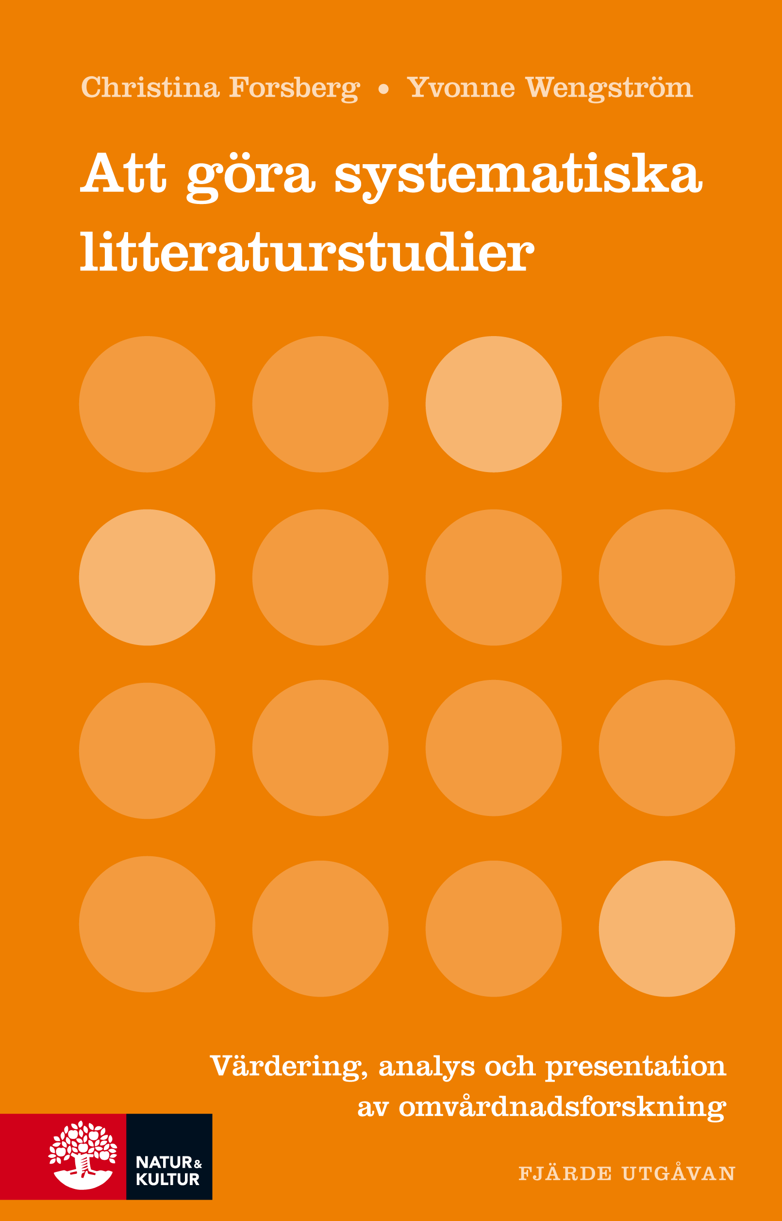 Omslag: Att göra systematiska litteraturstudier : värdering analys och present