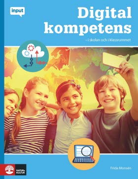 Input Digital kompetens i skolan och i klassrummet