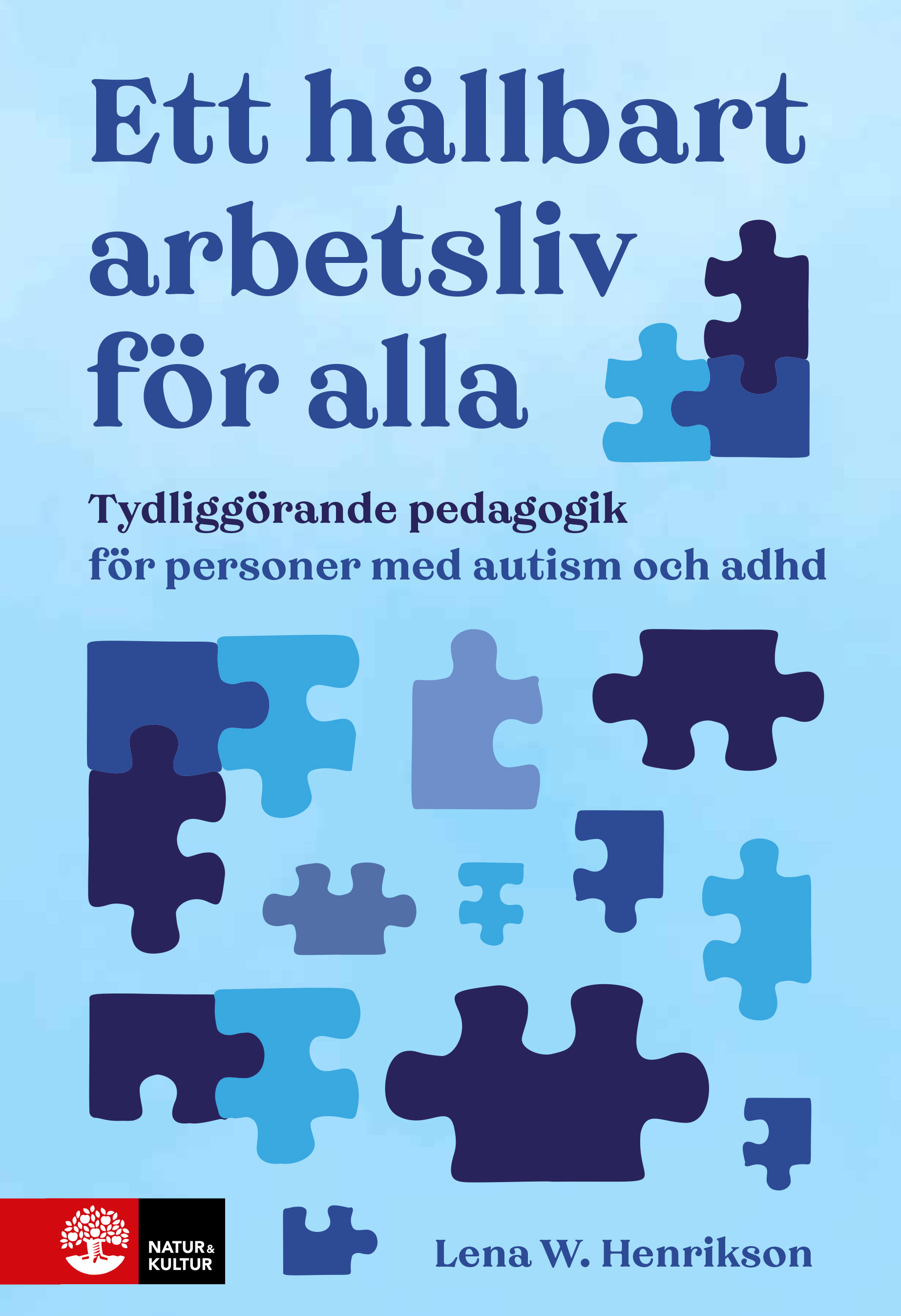 Omslag: Ett hållbart arbetsliv för alla : tydliggörande pedagogik för personer med autism och adhd