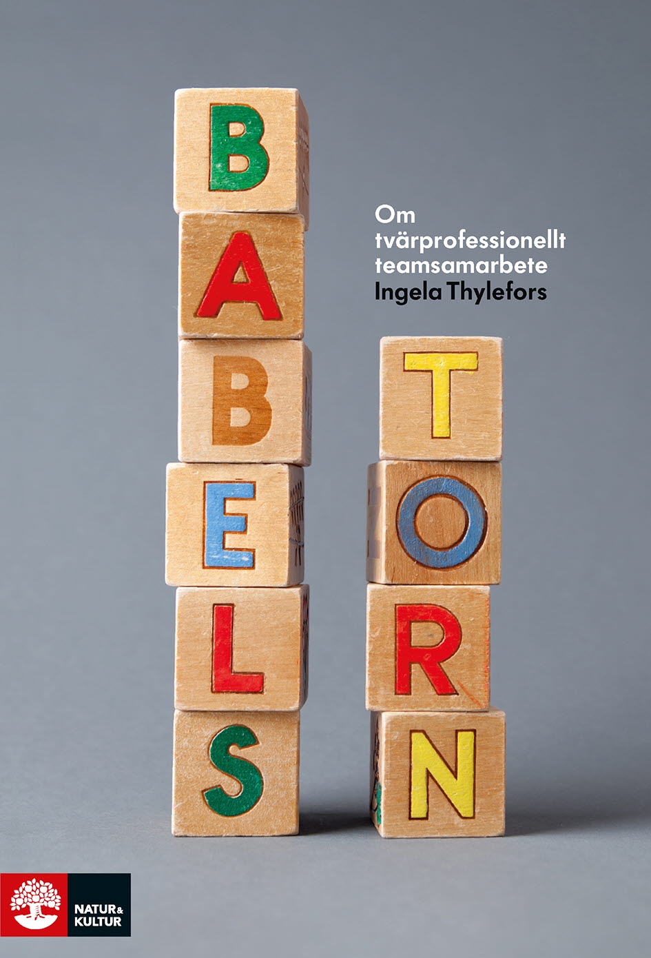 Omslag: Babels torn : Om tvärprofessionellt teamsamarbete