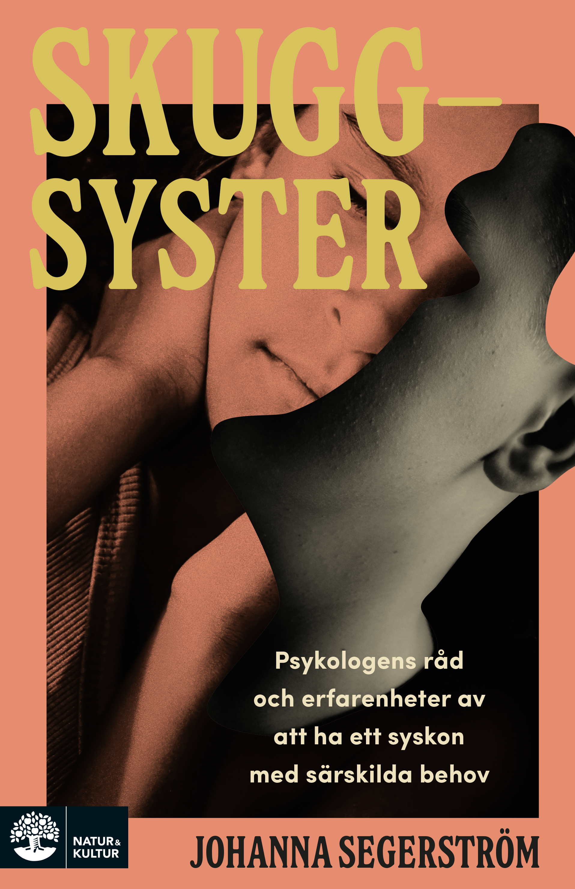 Omslag: Skuggsyster : Psykologens råd och erfarenheter av att ha ett syskon med särskilda behov