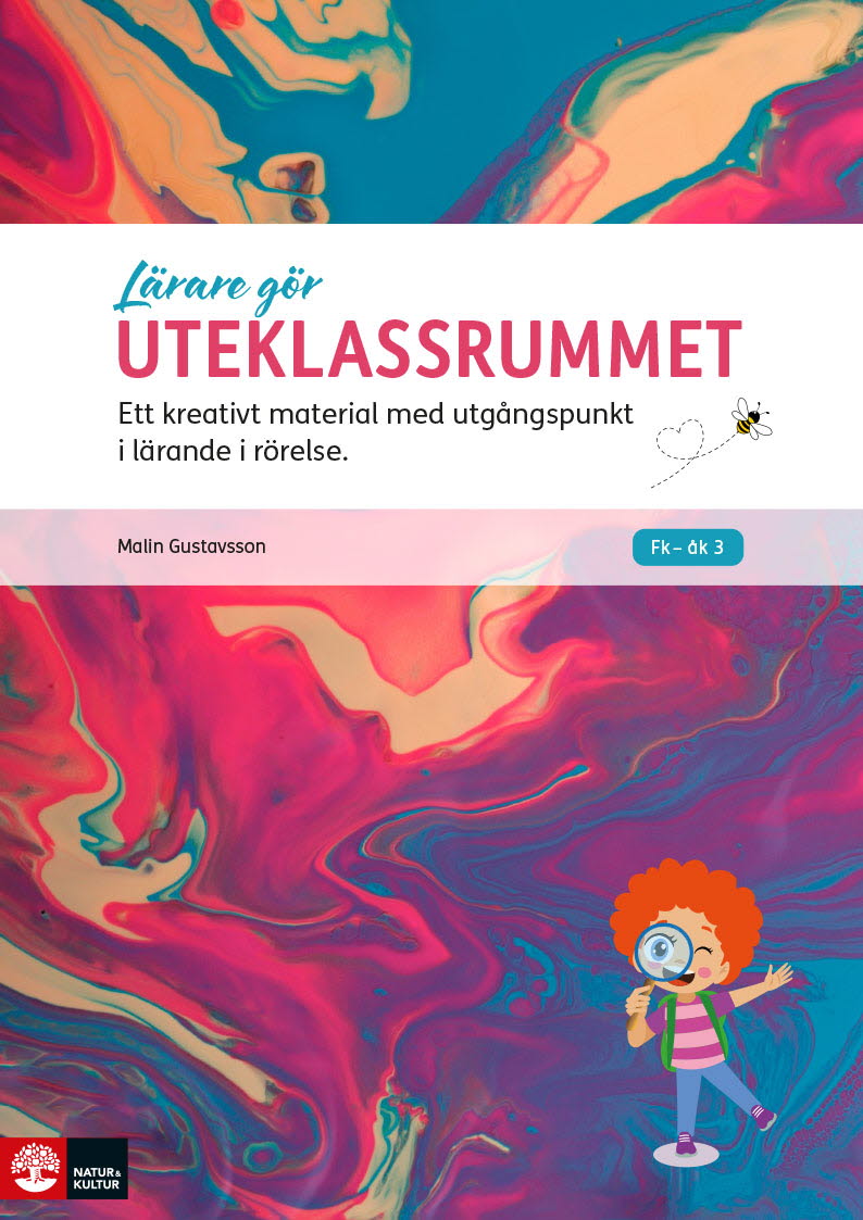 Omslag: Lärare gör uteklassrummet : ett kreativt material med utgångspunkt i lärande i rörelse