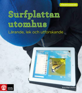 Förskoleserien Surfplattan utomhus - lärande, lek och utforskande