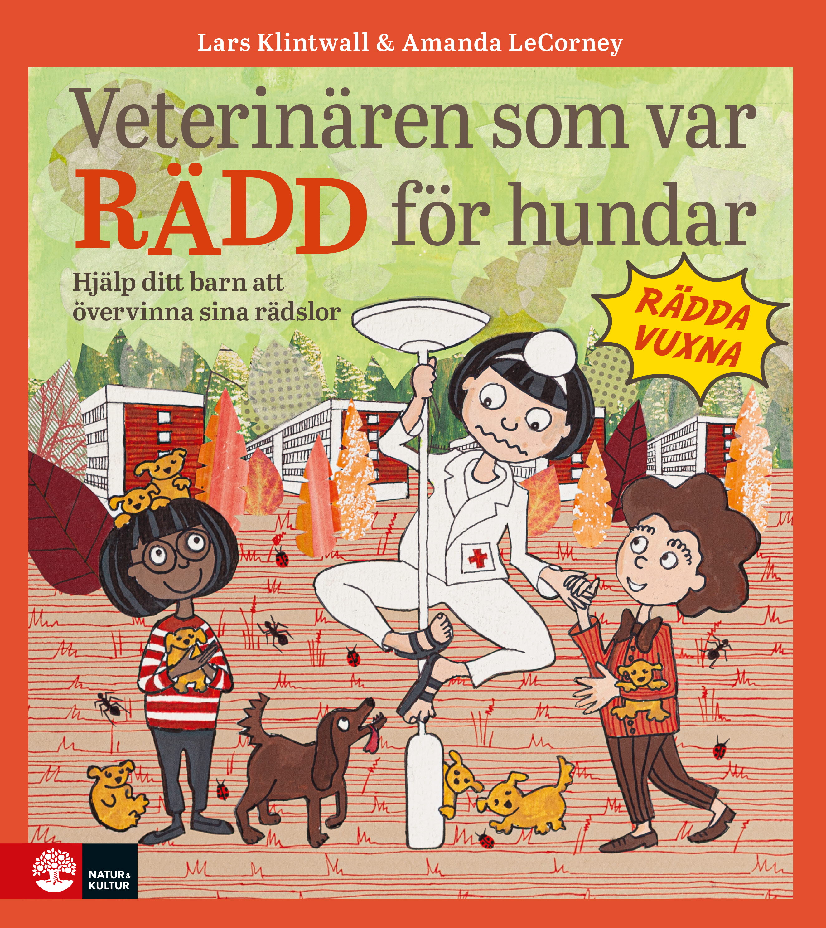 Omslag: Veterinären som var rädd för hundar : hjälp ditt barn att övervinna sina rädslor