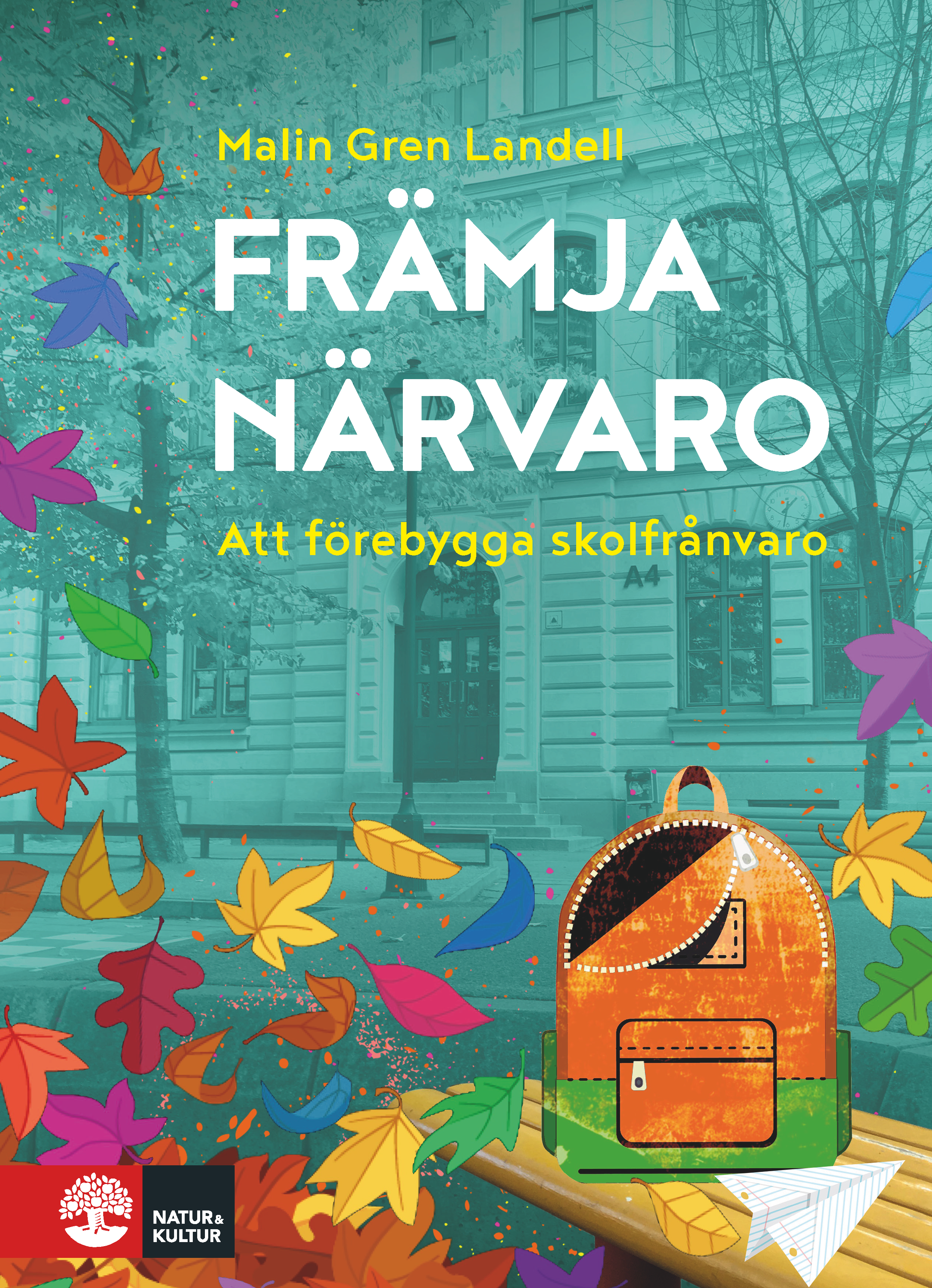 Omslag: Främja närvaro : att förebygga frånvaro i skolan