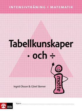 Intensivträning i ma 4-6 Tabellkunskaper multiplikation och division Elevhäfte