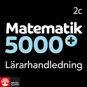 Matematik 5000+ Kurs 2c Lärarhandl Webb Uppl 2021