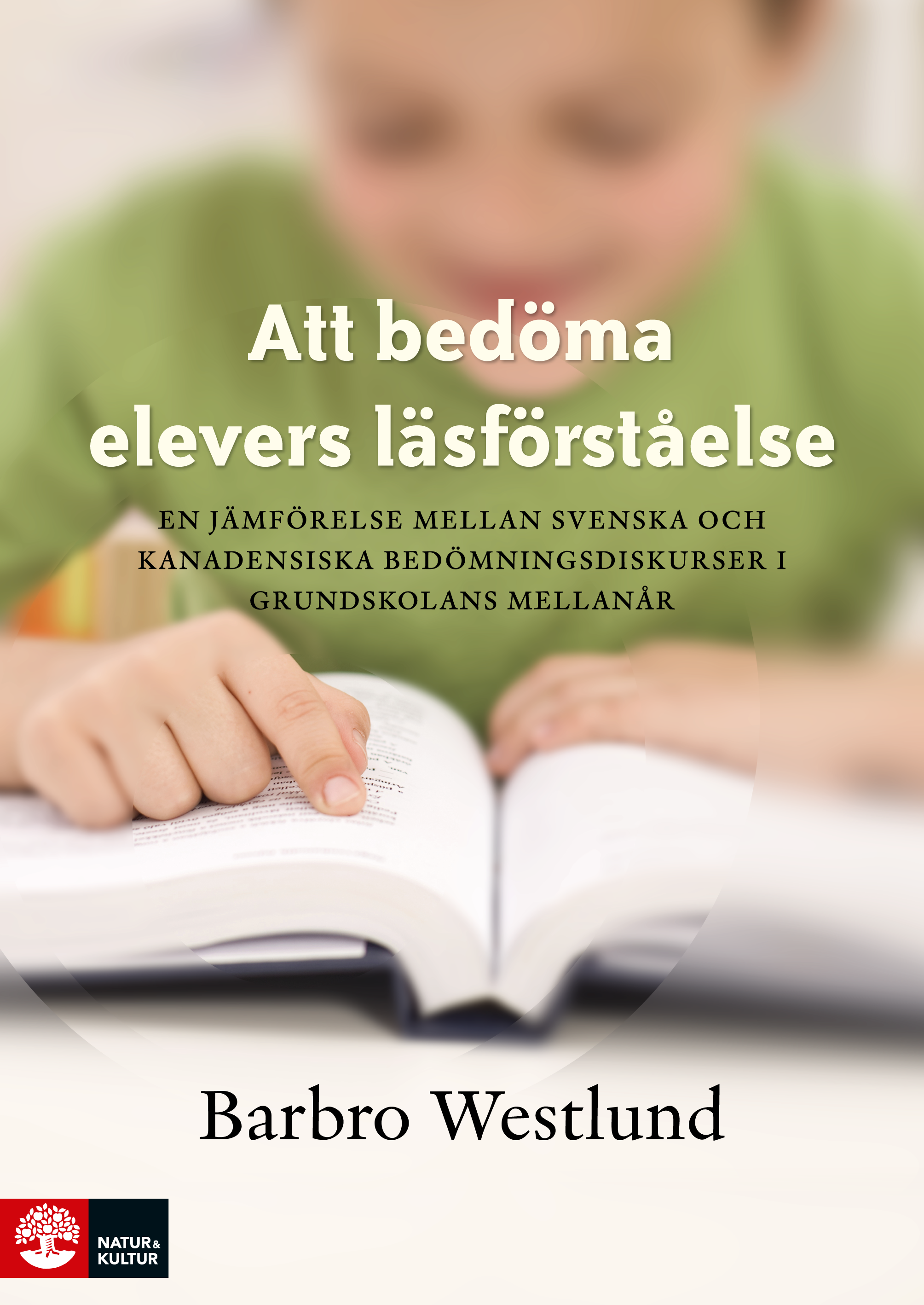Omslag: Att bedöma elevers läsförståelse : En jämförelse mellan svenska och kanadensiska bedömningsdisk