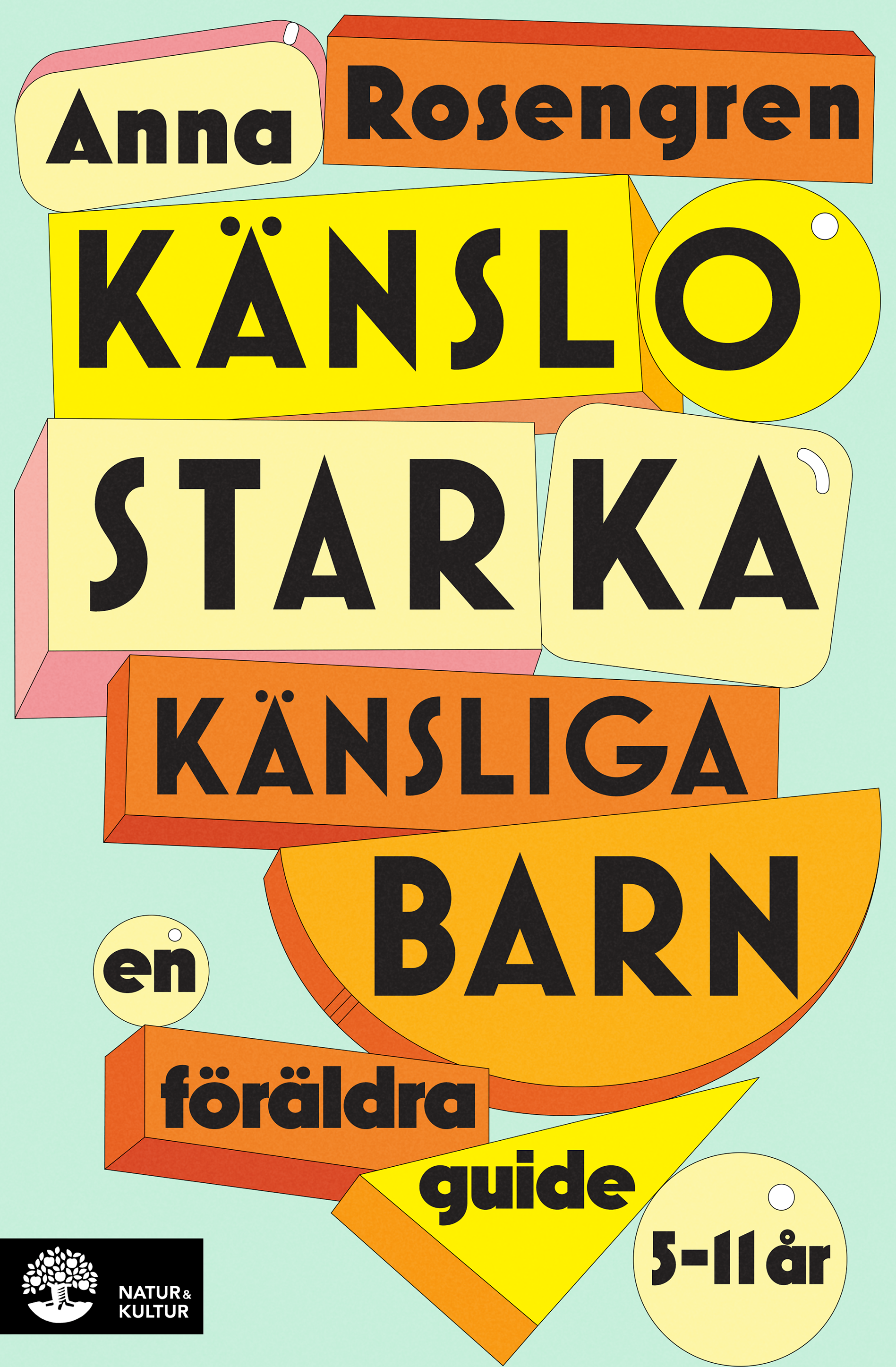 Omslag: Känslostarka känsliga barn : en föräldraguide