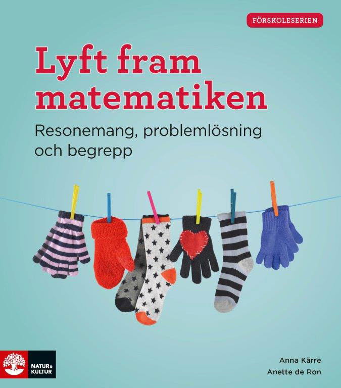 Omslag: Lyft fram matematiken : resonemang, problemlösning och begrepp