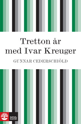 Tretton år med Ivar Kreuger