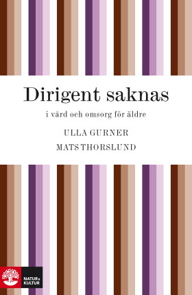 Dirigent saknas i vård och omsorg