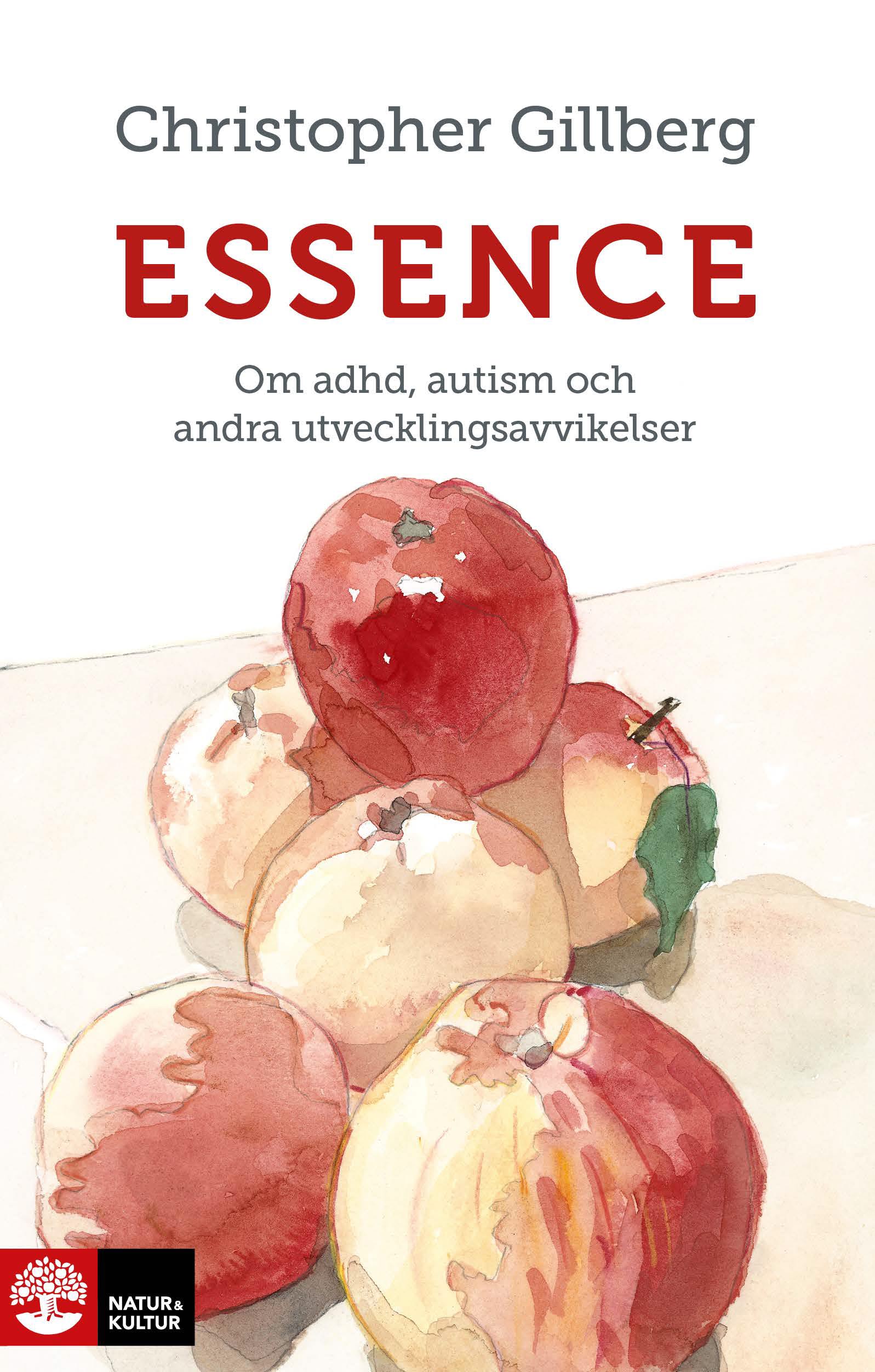 Omslag: Essence : Om adhd, autism och andra utvecklingsavvikelser