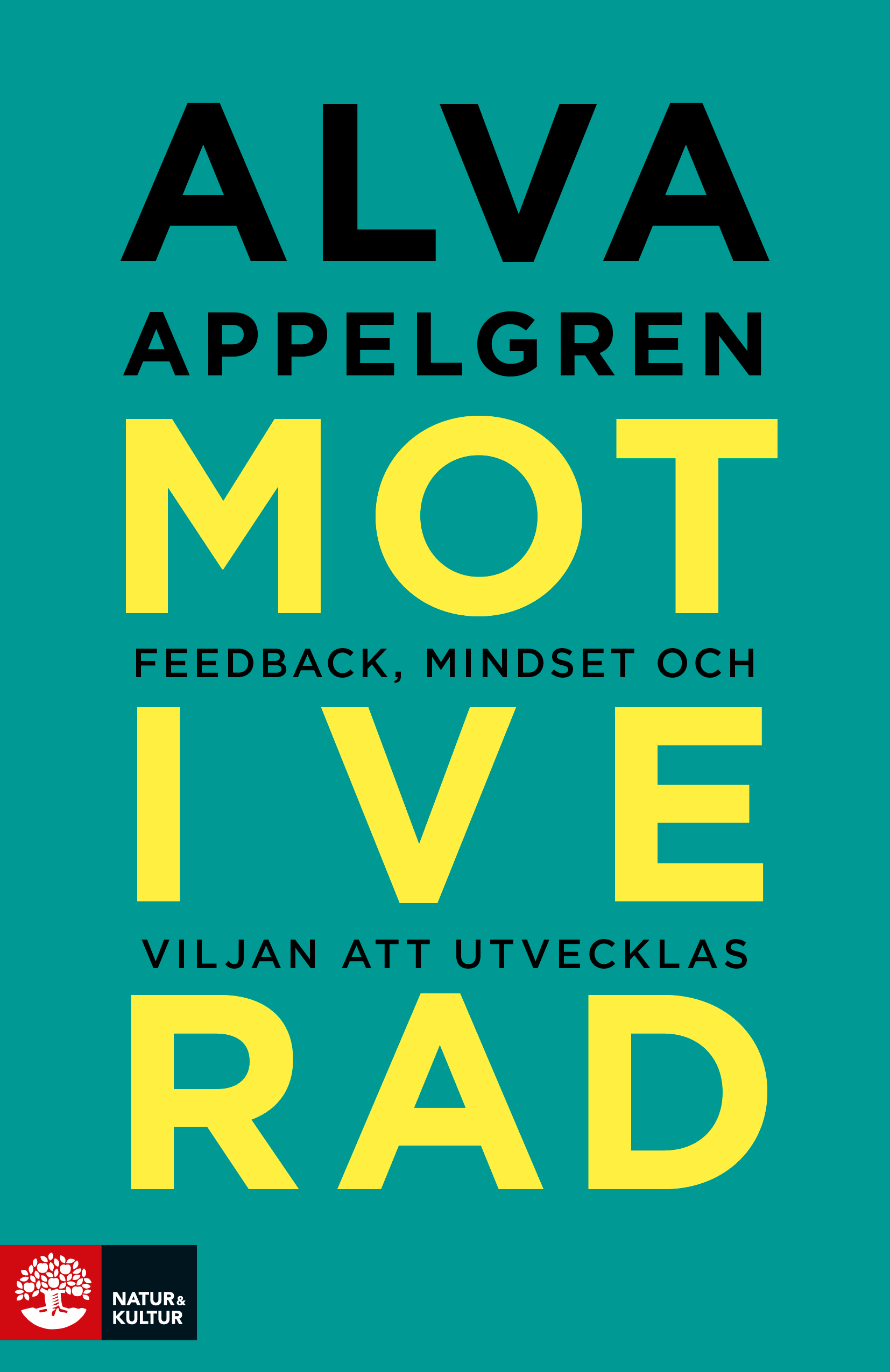 Omslag: Motiverad : Feedback, mindset och viljan att utvecklas