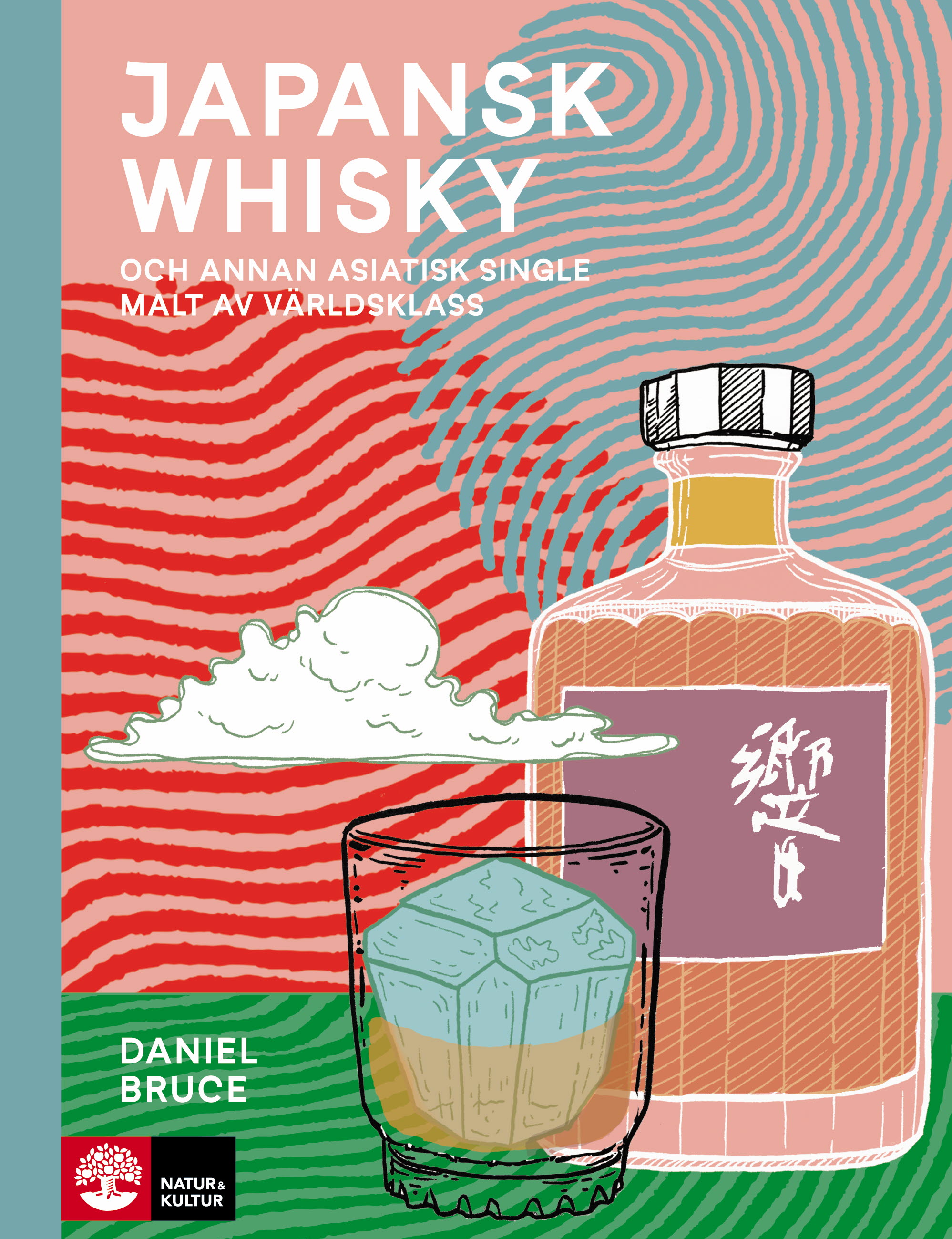 Omslag: Japansk whisky : och annan asiatisk single malt av världsklass