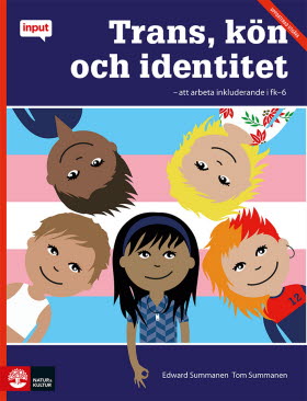 Trans, kön och identitet - Att arbeta inkluderande i Fk-6