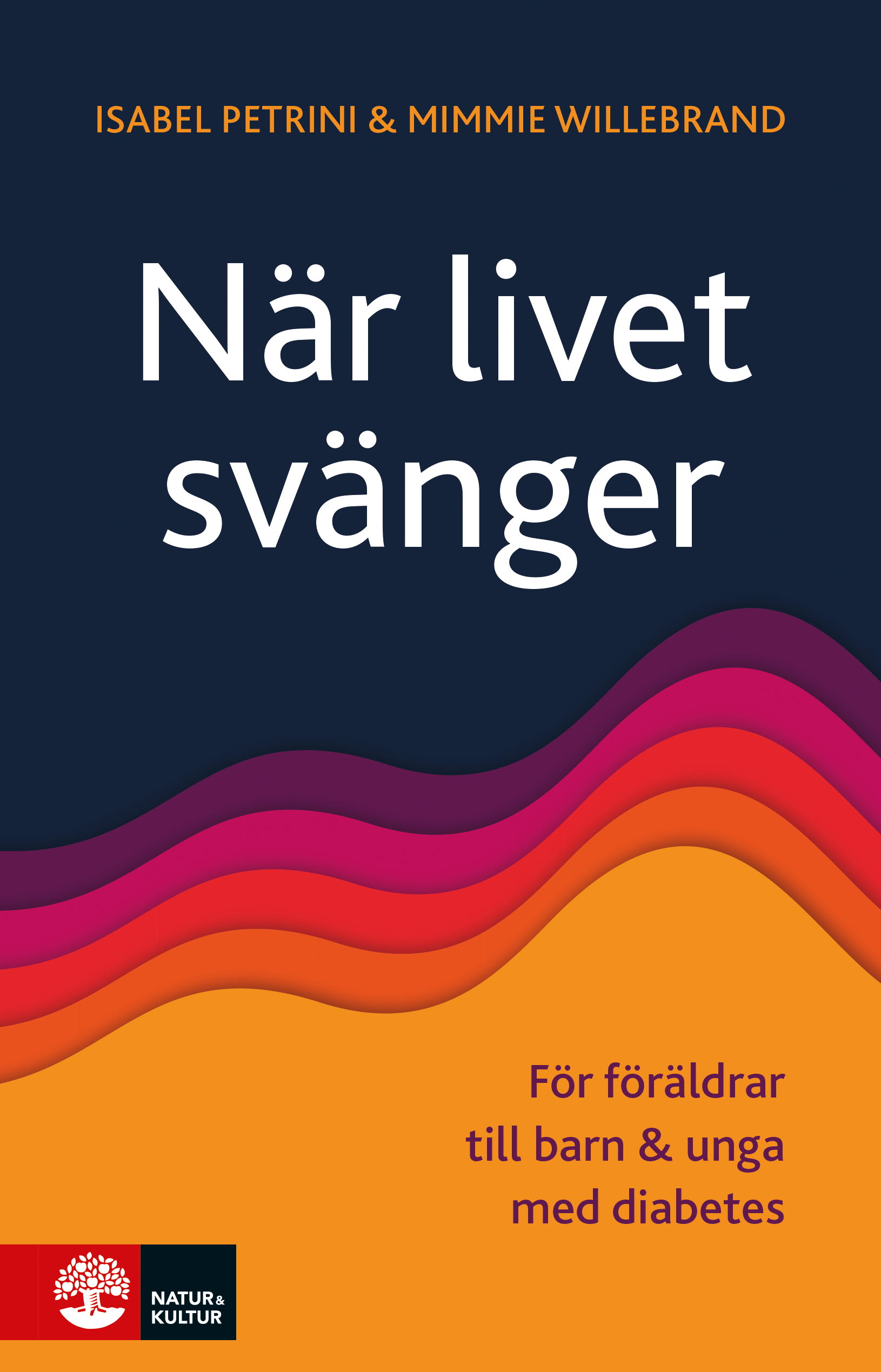 Omslag: När livet svänger : för föräldrar till barn och unga med diabetes