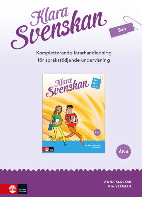 Klara svenskan åk 6 Kompletterande Lh för språkstöd