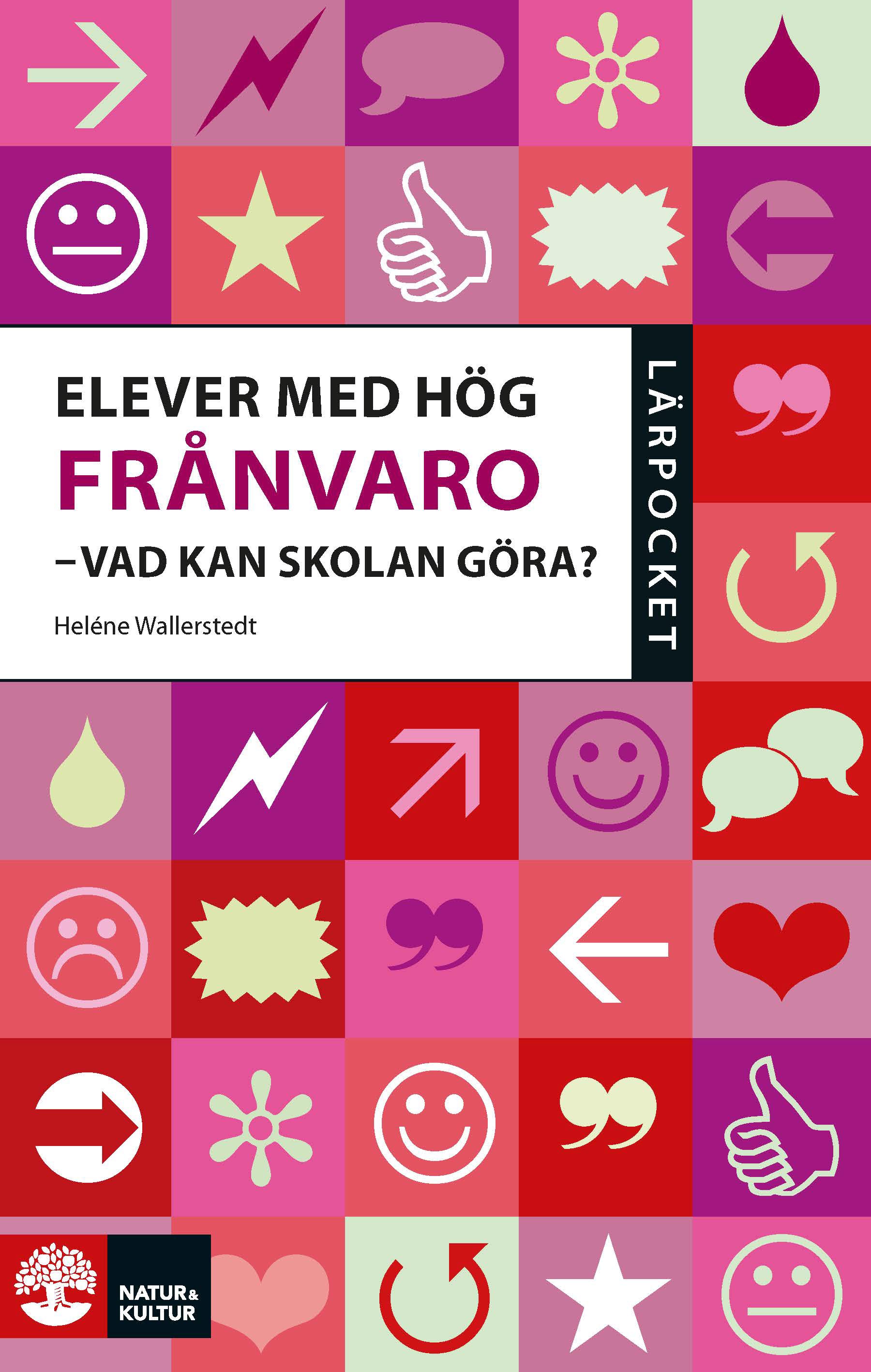 Omslag: Elever med hög frånvaro : vad kan skolan göra?