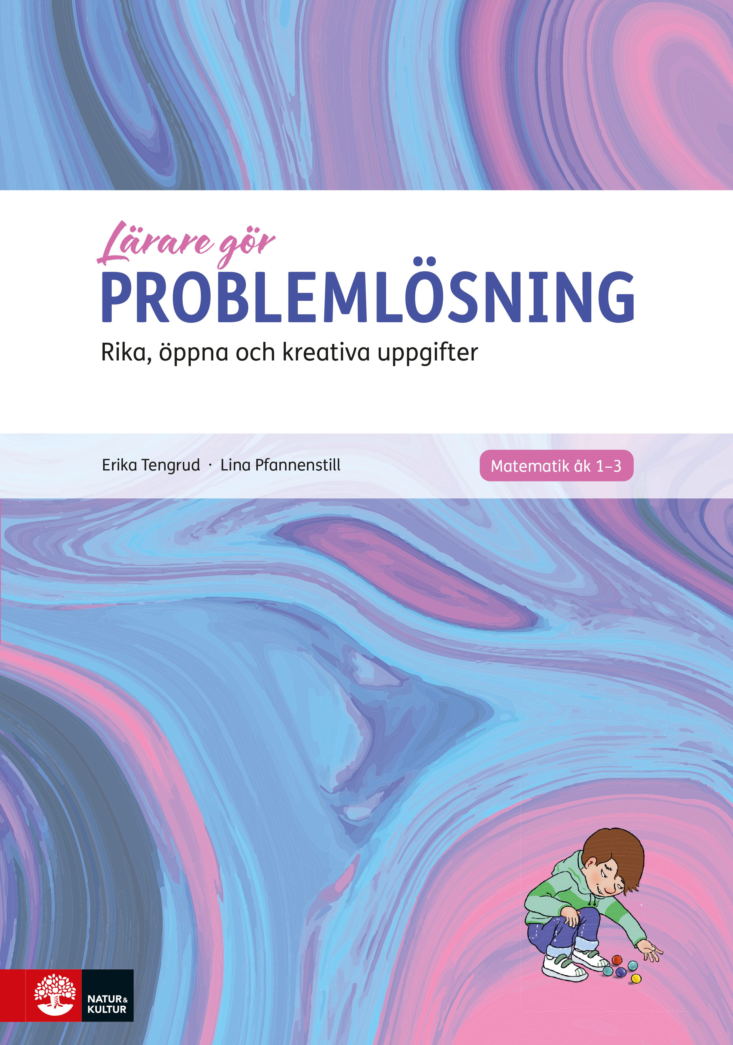 Omslag: Problemlösning : rika, öppna och kreativa uppgifter