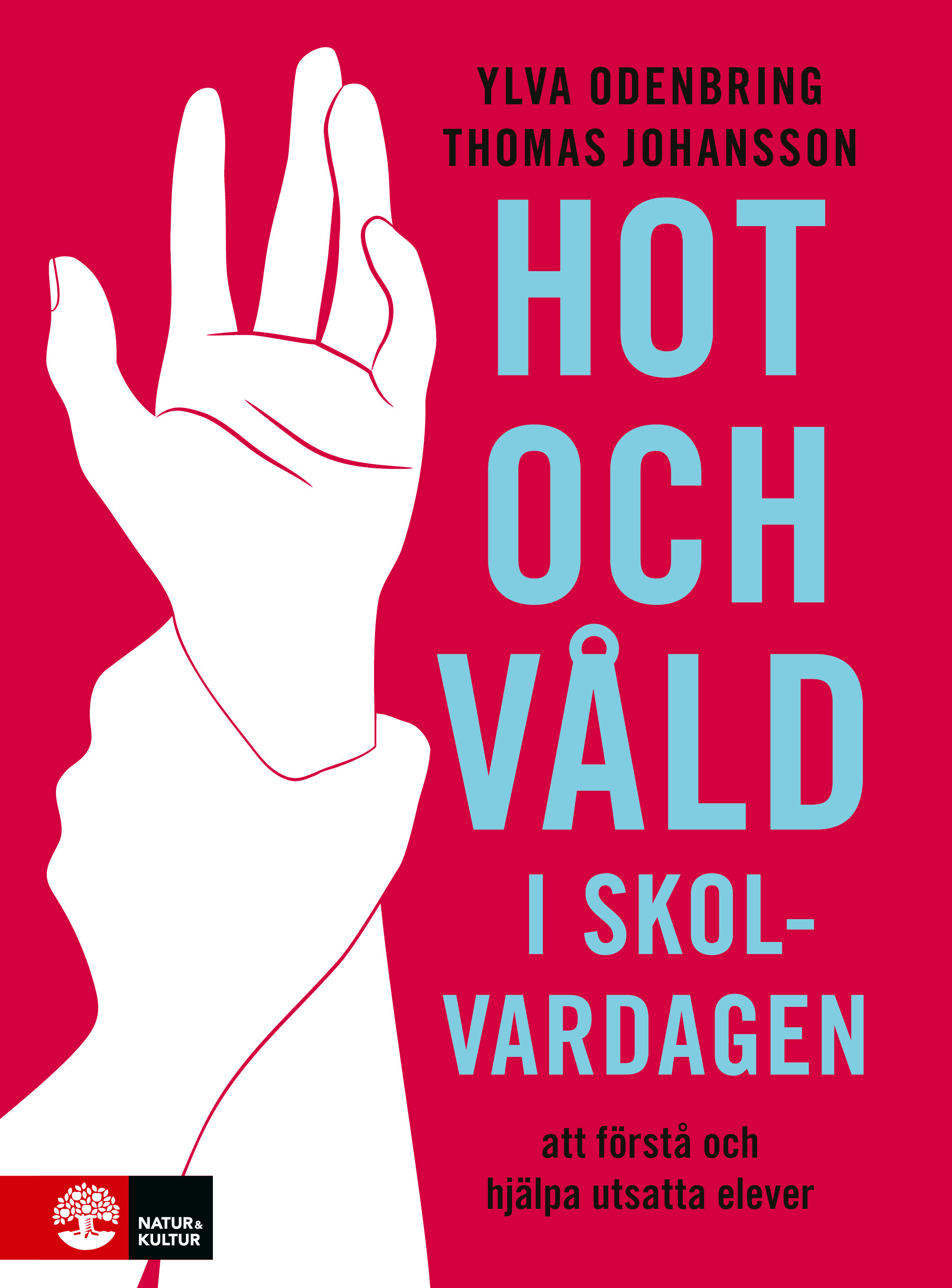 Omslag: Hot och våld i skolvardagen : att förstå och hjälpa utsatta elever