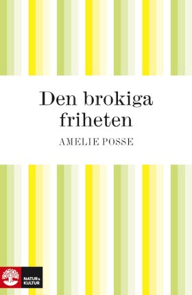 Den brokiga friheten