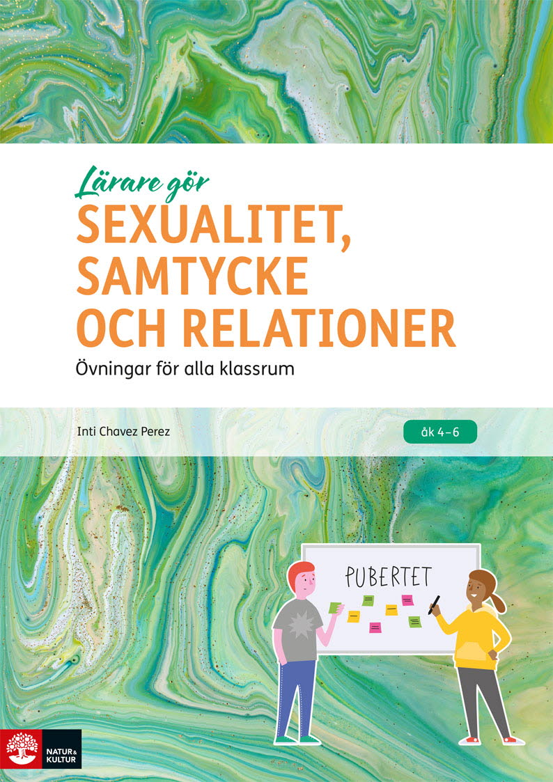 Omslag: Lärare Gör Sexualitet, samtycke och relationer : Övningar för alla klassrum