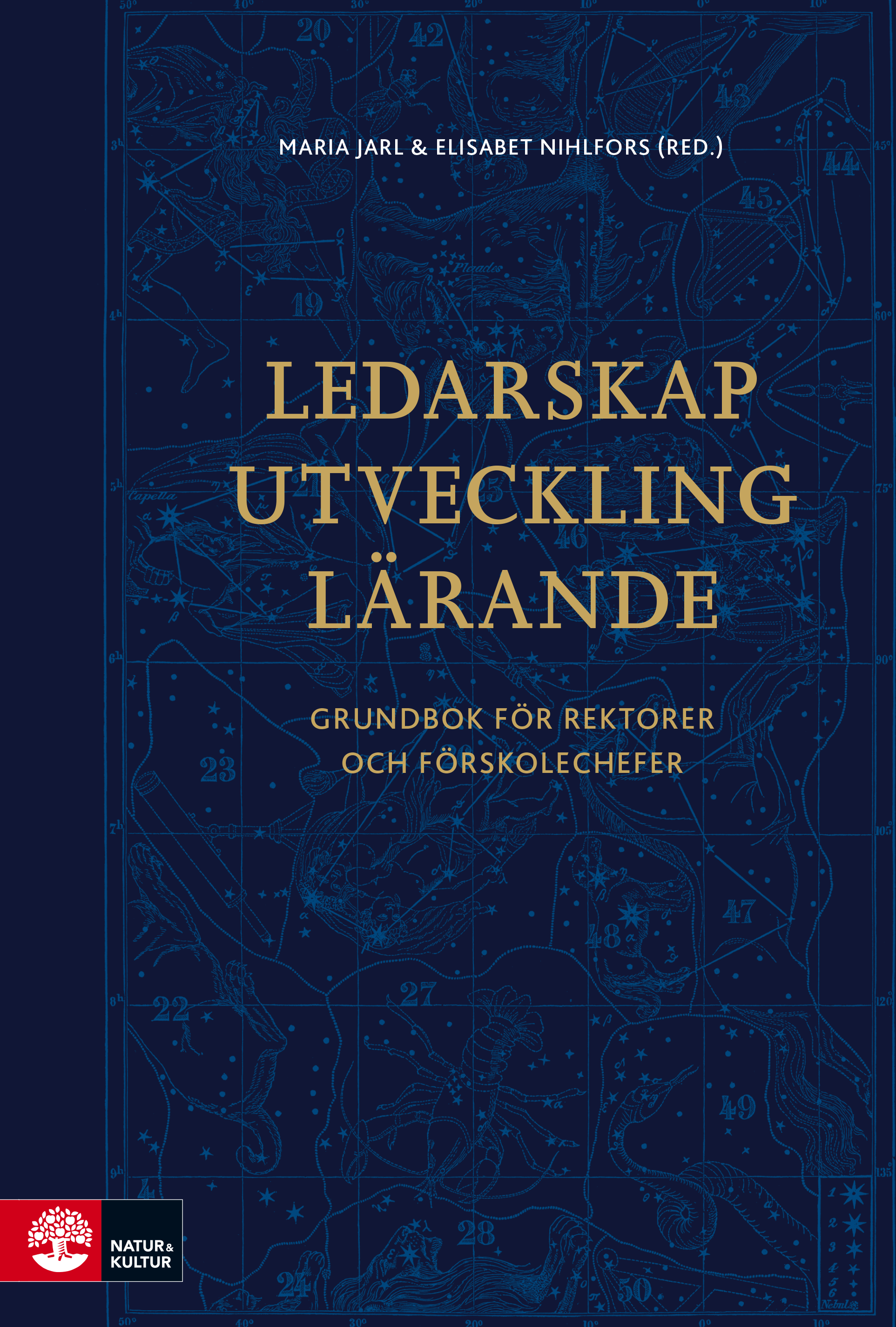 Omslag: Ledarskap, utveckling, lärande : grundbok för rektorer och förskolechefer