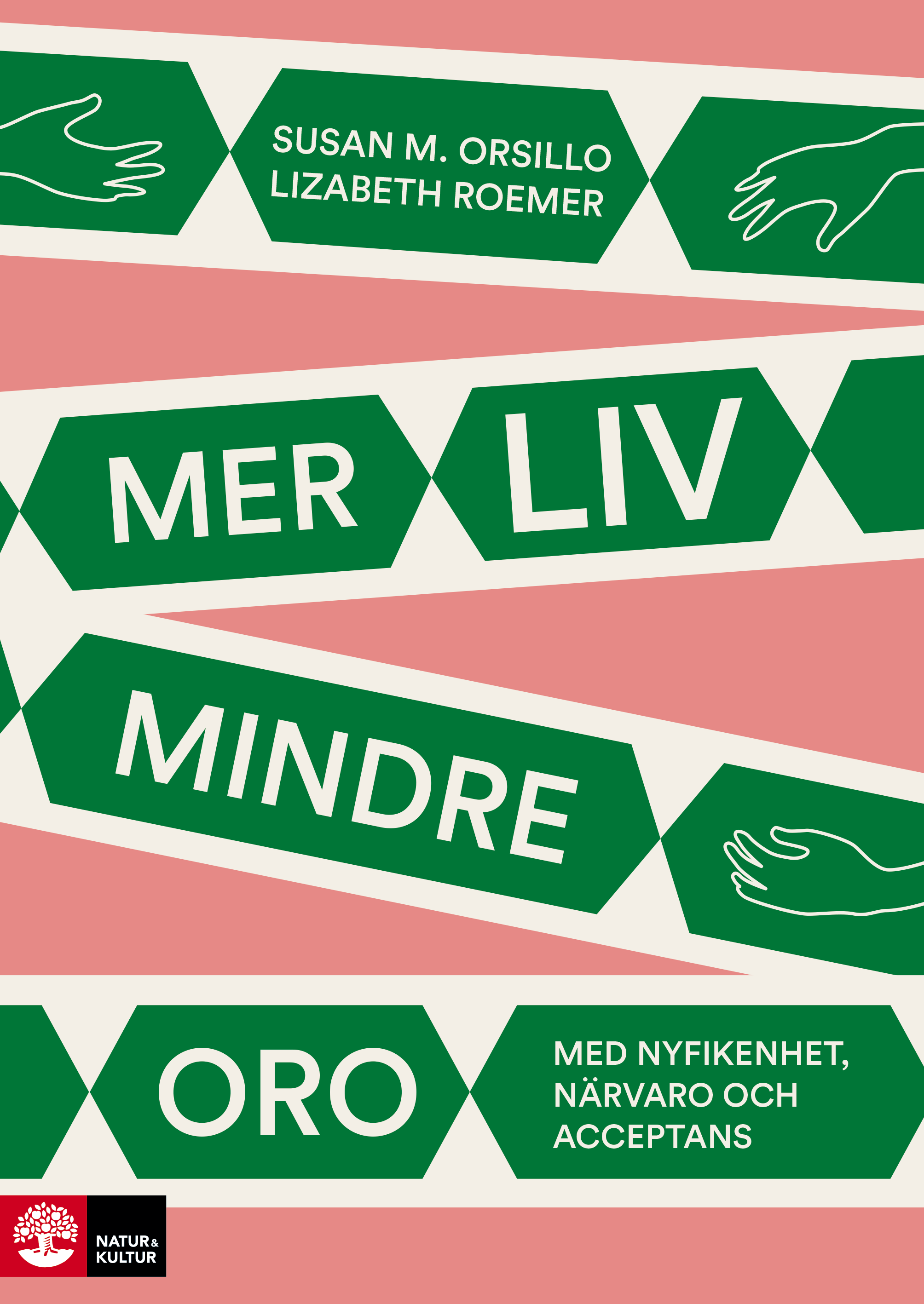 Omslag: Mer liv, mindre oro : Med nyfikenhet, närvaro och acceptans
