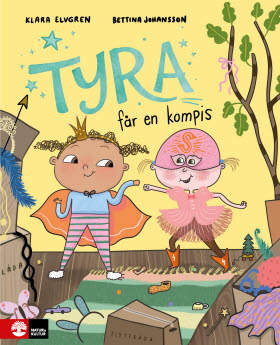 Tyra får en kompis