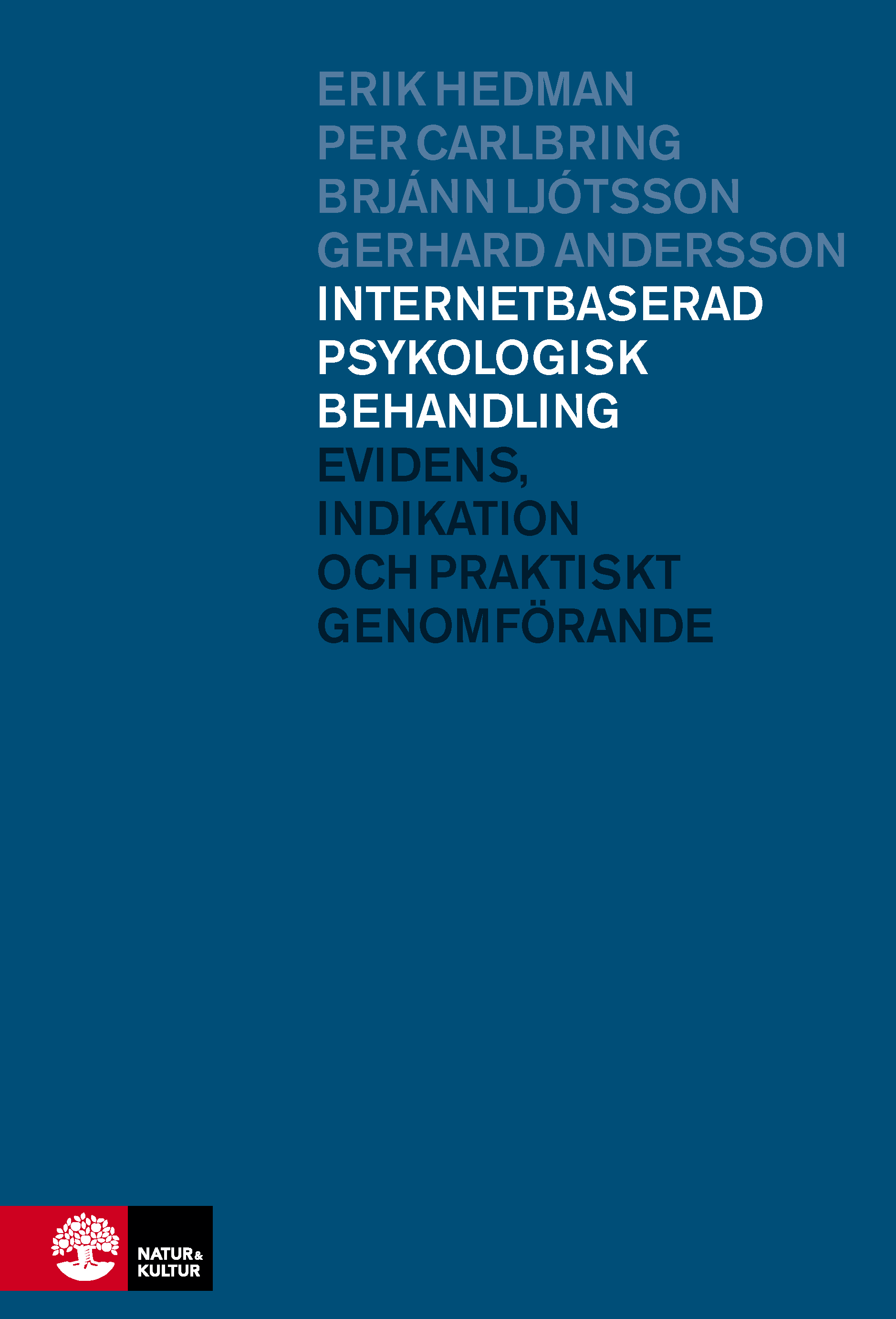 Omslag: Internetbaserad psykologisk behandling : Evidens, indikation och praktiskt genomförande