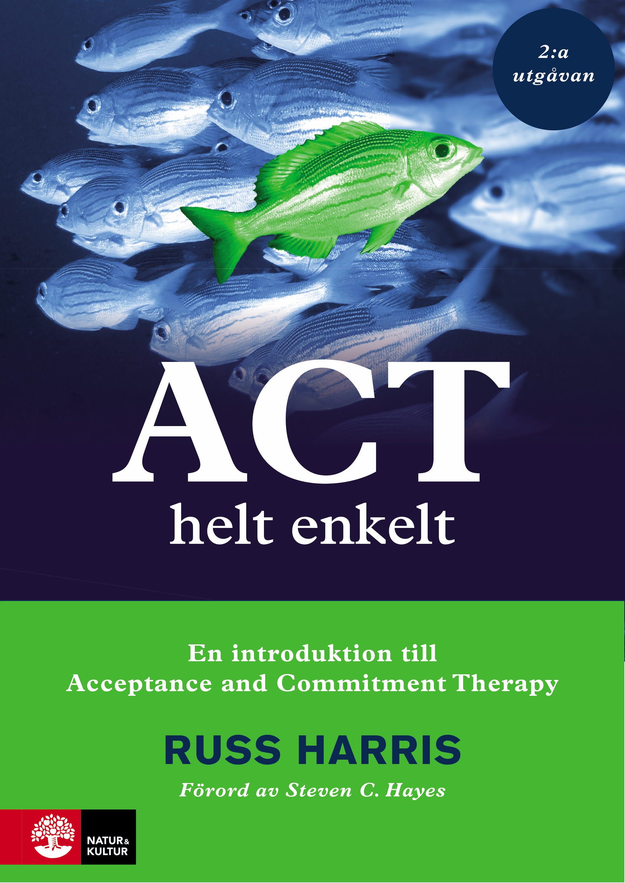 Omslag: ACT helt enkelt : En introduktion till Acceptance and Commitment Therapy (2:a utgåvan)