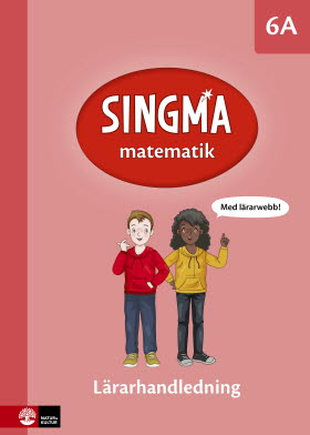 Singma matematik 6A Lärarhandledning med lärarwebb 12 mån