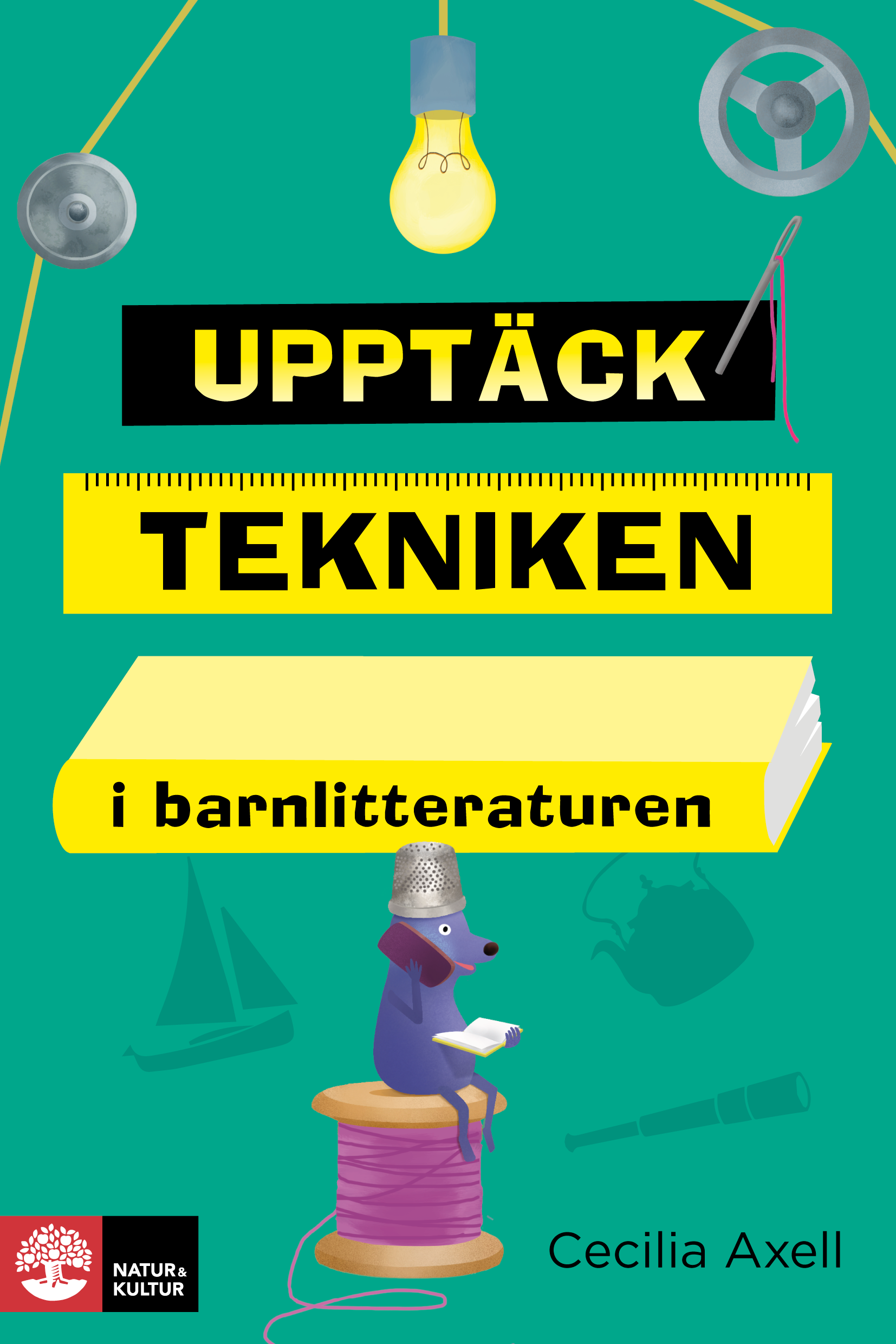 Omslag: Upptäck tekniken i barnlitteraturen
