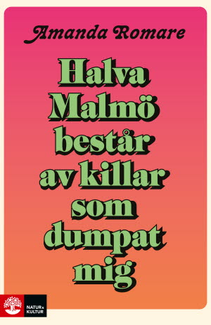 Omslagsbild för Halva malmö består av killar som dumpat mig diskussionsfrågor.pdf