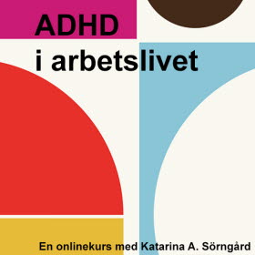 Adhd i arbetslivet