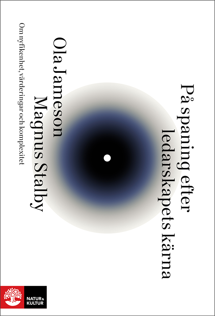 Omslag: På spaning efter ledarskapets kärna : Om nyfikenhet, värderingar och komplexitet