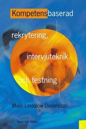 Omslag: Kompetensbaserad rekrytering, intervjuteknik och testning