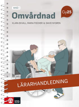 Omvårdnad nivå 1 Lärarhandledning med Lärarwebb