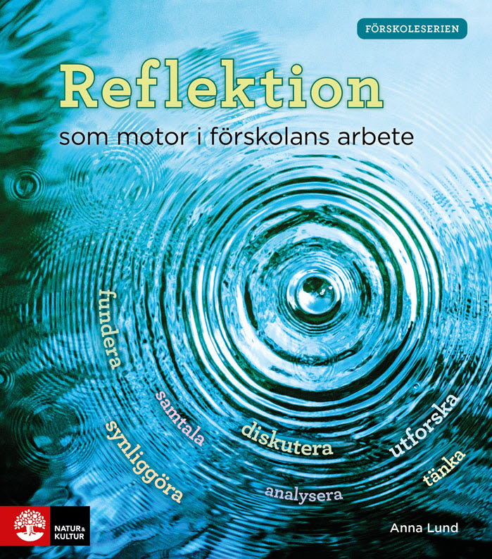 Omslag: Reflektion som motor i förskolans arbete