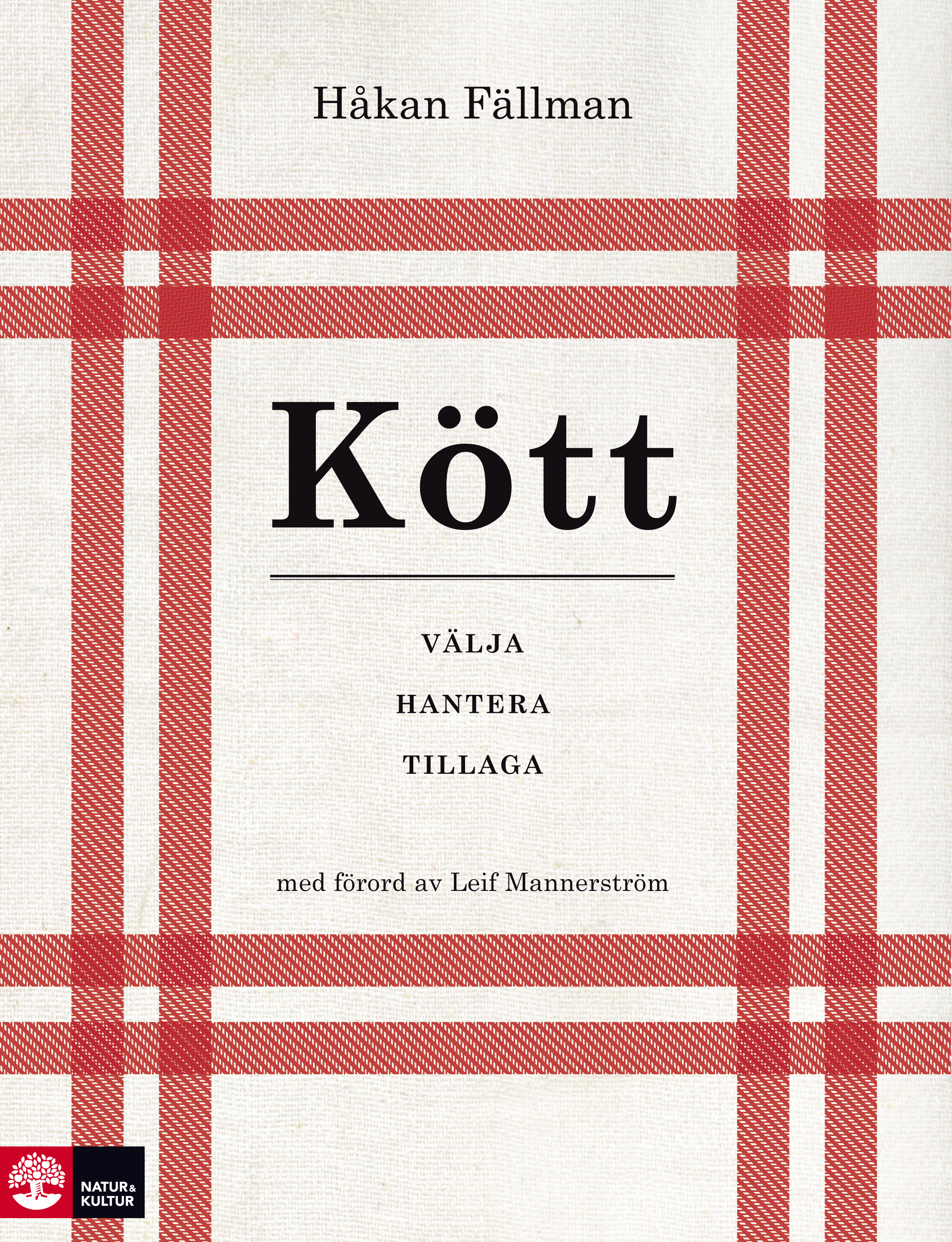 Omslag: Kött : välja hantera tillaga
